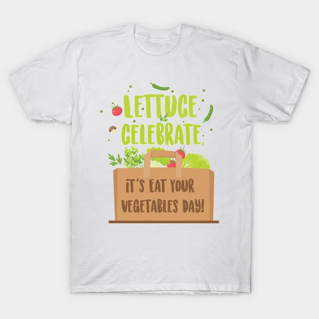 Lettuce Celebrate T-shirt Design T-Shirt by Timeless Basics